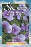 Sem Medo De Viver - Ditado Por Lucius