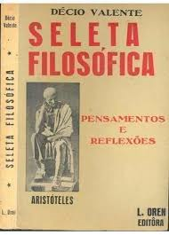 Seleta Filosofica - Pensamentos E Reflexoes - Aristoteles