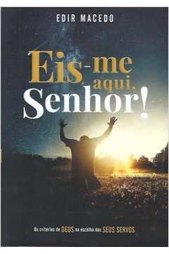 Eis-me Aqui, Senhor!