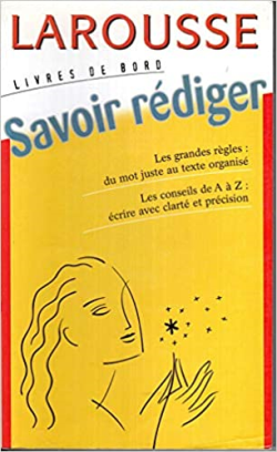 Larousse Savoir Rediger - Livres De Bord
