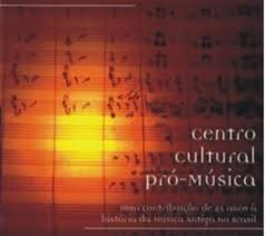 Centro Cultural Pro-musica - Uma Contribuicao De 25 Anos
