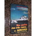 Nos Confins Dos Tres Mares ... A Antartida