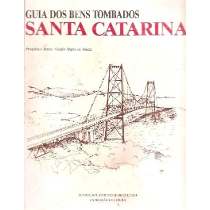 Guia Dos Bens Tombados - Santa Catarina