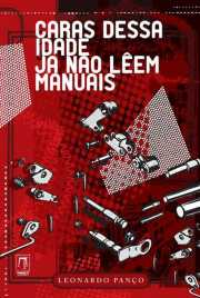 Caras Dessa Idade Ja Nao Lem Manuais