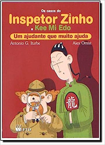 Os Casos Do Inspetor Zinho E Kee Mi Edo - Um Ajudante que Muito Ajuda