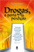 Drogas A Porta Da Perdicao