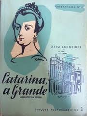 Catarina A Grande - Imperatriz Da Russia
