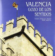 Valencia Gozo De Los Sentidos