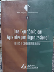 Uma Experiencia Em Aprendizagem Organizacional