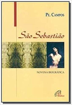 Sao Sebastiao - Novena Biografica