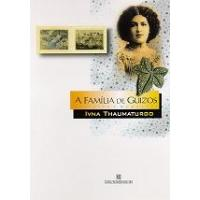 A Familia De Guizos - Historias E Memorias
