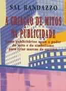 Criacao E Mitos Na Publicidade