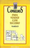 10 Conselhos Para Vender Com Sucesso