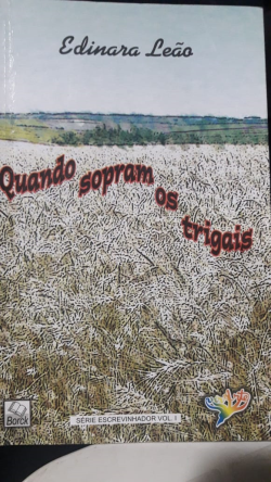 Quando Sopram Os Trigais - Autografado