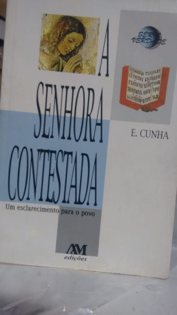 A Senhora Contestada - Um Esclarecimento Para O Povo