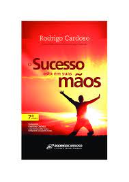O Sucesso Esta Em Suas Maos