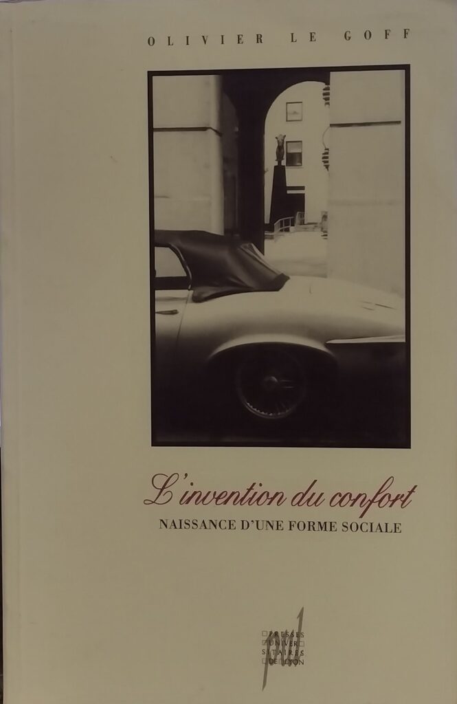 Linvention du confort - Naissance D'une Forme Sociale