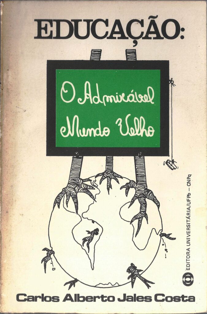 Educacao: O Admiravel Mundo Velho