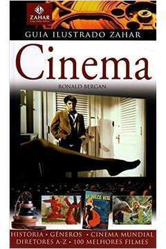Cinema - Guia Ilustrado - Historias, Generos, Cinema Mundial, Diretores A-z, 100 Melhores Filmes