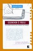Escrever E Facil - Um Metodo Infalivel Para Melhorar Sua Redacao