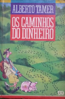 Os Caminhos Do Dinheiro