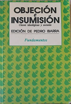 Objecion E Insumision Claves Ideologicas Y Sociales