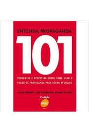 Entenda Propaganda - 101 Perguntas E Respostas Sobre Como Usar O Poder Da Propaganda Para Gerar Negocios