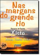 Nas Margens Do Grande Rio / Pelo Espirito De Xisto