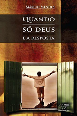 Quando So Deus E A Resposta