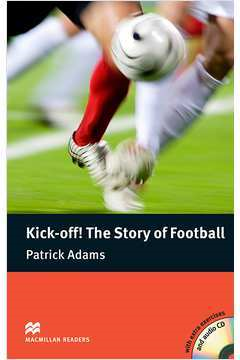 Kick-off - The Story Of Football - Com Cd