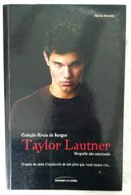 Taylor Lautner Biografia Nao Autorizada