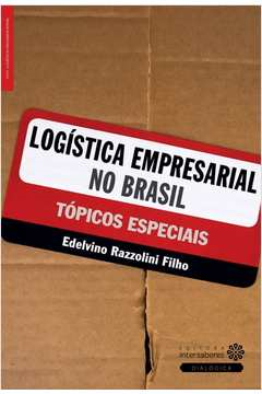 Logistica Empresarial No Brasil - Topicos Especiais