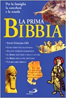 La Prima Bibbia - Per La Catechesi La Scuola E La Famiglia