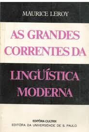 As Grandes Correntes Da Linguisitica Moderna
