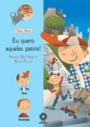 Eu Quero Aqueles Patins!