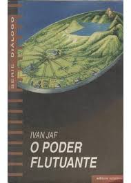 Poder Flutuante, O