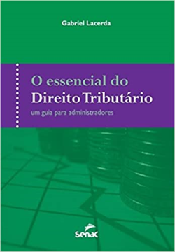 O Essencial Do Direito Tributario - Um Guia Para Administradores