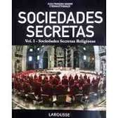 Sociedades Secretas - Vol. 1 Sociedades Secretas Religiosas
