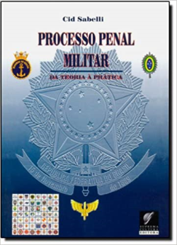 Processo Penal Militar Da Teoria A Pratica