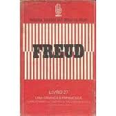 Freud Livro 27 - Uma Crianca E Espancada Sobre O Ensino Da Psicanalise Nas Universidade  E Ouitros Trabalhos