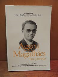 Aggeu Magalhaes - Um Pioneiro