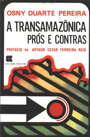 Transamazonica Pros E Contras