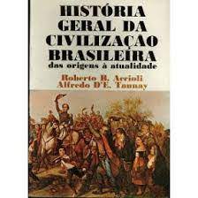 historia geral da civilização brasileira - das origens a atualidade
