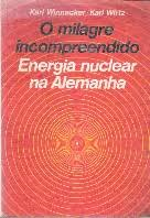 O Milagre Incompreendido - Energia Nuclear Na Alemanha