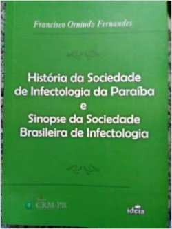 Historia Da Sociedade De Infectologia Da Paraiba E Sinopse Da Sociedade Brasileira De Infectologia