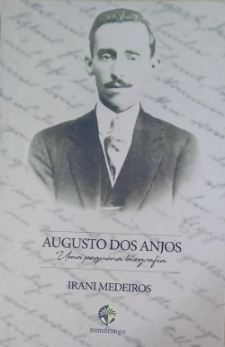 Augusto Dos Anjos - Uma Pequena Biografia