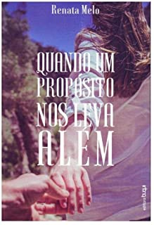 Quando Um Proposito Nos Leva Alem - Autografado