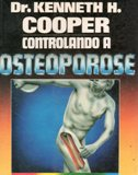 Controlando A Osteoporose