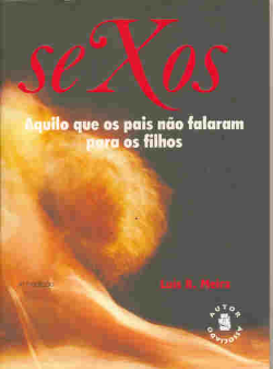 Sexos - Aquilo Que Os Pais Nao Falaram Para Os Filhos