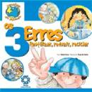 Os Tres Erres - Reutilizar, Reduzir, Reciclar